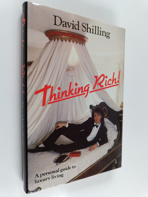 David Shilling : Thinking Rich : A Personal Guide to Luxu...