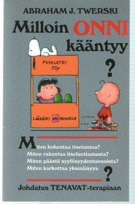 Abraham J.Twerski MILLOIN ONNI KÄÄNTYY? lukematon