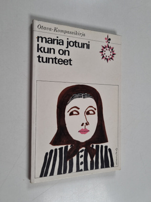 Maria Jotuni : Kun on tunteet