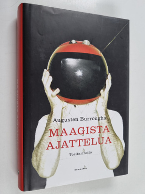 Augusten Burroughs : Maagista ajattelua : tositarinoita