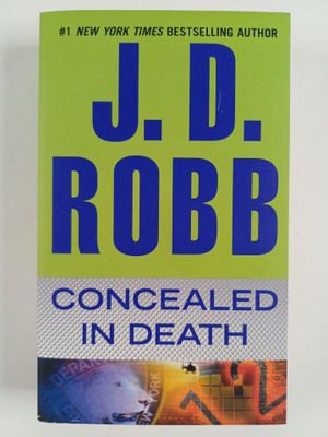 J. D. Robb : Concealed in Death