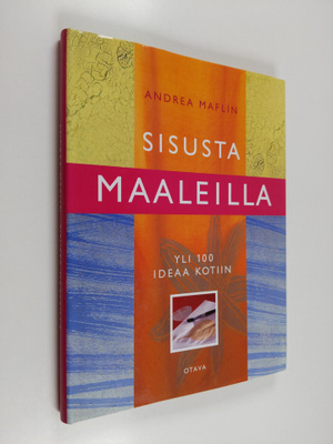 Andrea Maflin : Sisusta maaleilla