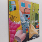 Katri Tapola : Maunon kaupunki (signeerattu, tekijän omiste) - pikkukuva 1