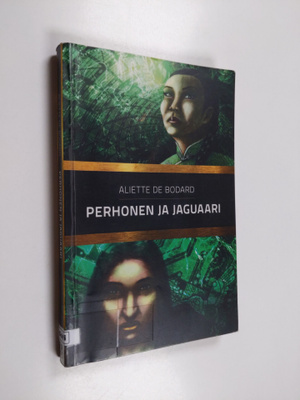 Aliette de Bodard : Perhonen ja jaguaari