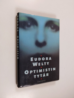 Eudora Welty : Optimistin tytär