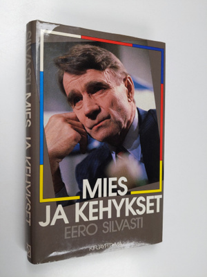 Eero Silvasti : Mies ja kehykset