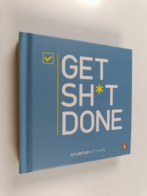 Startup Vitamins : Get Shit Done