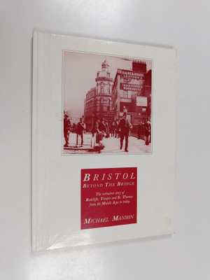 Michael MANSON : Bristol Beyond the Bridge