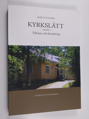 Martti Favorin : Kyrkslätt. Tillväxt och förändring