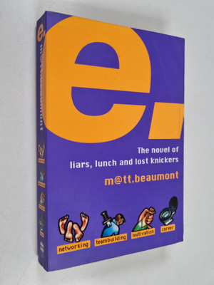 Matt Beaumont : E - A Novel