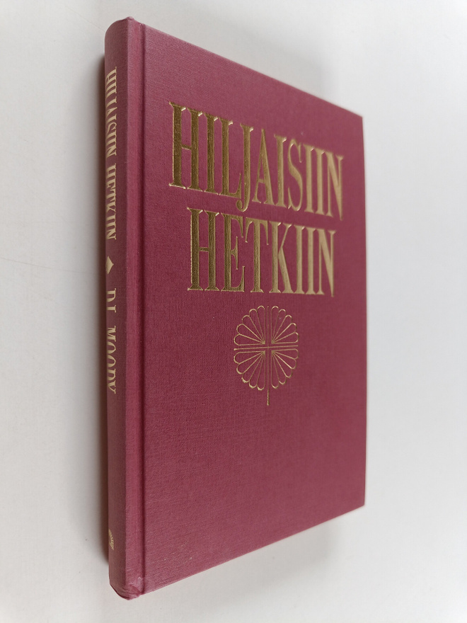 D. L. Moody : Hiljaisiin hetkiin