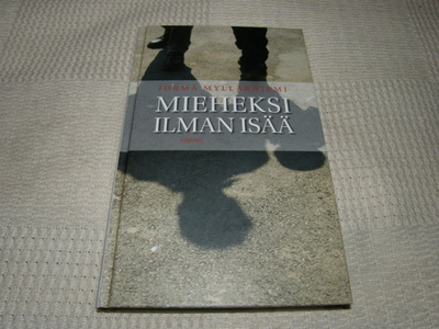 Jorma Myllyniemi Mieheksi ilman isää