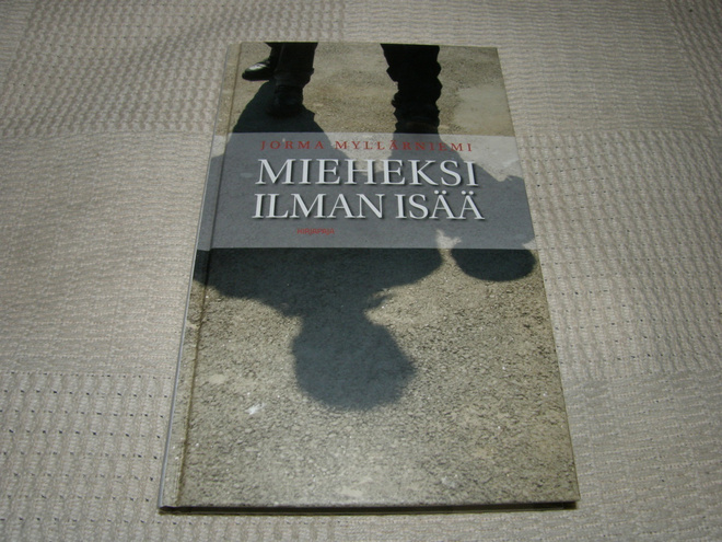 Jorma Myllyniemi Mieheksi ilman isää