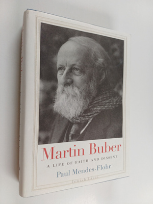 Paul R. Mendes-Flohr : Martin Buber : a life of faith and...