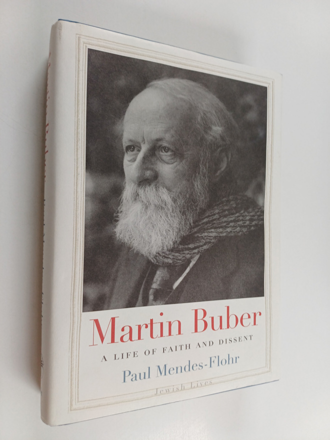 Paul R. Mendes-Flohr : Martin Buber : a life of faith and...