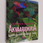 Britt-Marie Sundström : Akvaariokirja : kalat, kasvit, si... - pikkukuva 1