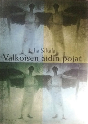 Juha Siltala - Valkoisen äidin pojat (sid.)