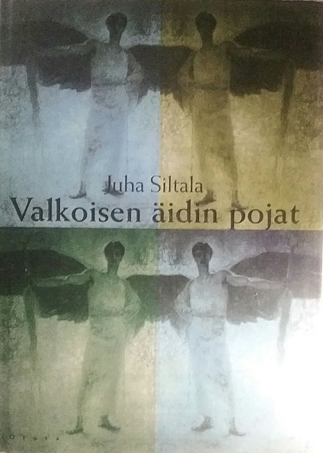 Juha Siltala - Valkoisen äidin pojat (sid.)