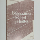 Tiina Koso ym. : Leikkaamon koneet ja laitteet - pikkukuva 1