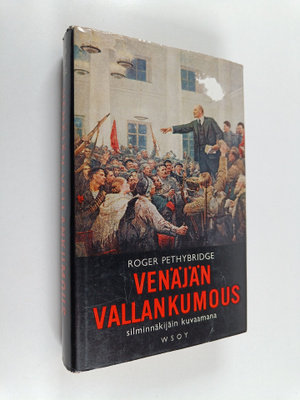 Roger Pethybridge : Venäjän vallankumous : silminnäkijäin...