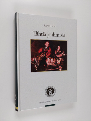 Raimo Lehti : Tähtiä ja ihmisiä