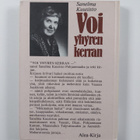 Sanelma Kuusisto : Voi yhyren kerran : ne parantumattomat... - pikkukuva 2