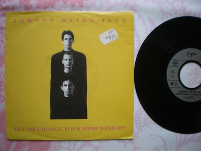7" Johnny Hates Jazz: Let Me Change Your Mind Tonight