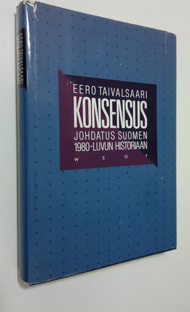 Eero Taivalsaari : Konsensus : johdatus Suomen 1980-luvun...