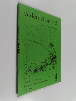 Veden elämää 2 : Kalat ja kalabiologia - Kalabiologian pe...