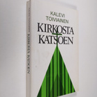 Kalevi Toiviainen : Kirkosta katsoen : paimenkirje Mikkel... - pikkukuva 1