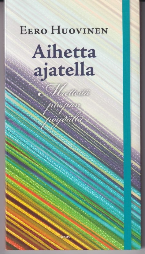 Eero Huovinen: Aihetta ajatella