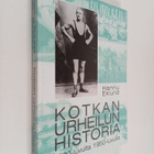 Hannu Eklund : Kotkan urheilun historia : 1800-luvulta 19... - pikkukuva 1