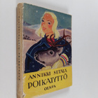 Annikki Setälä : Poikatyttö : kertomus Perä-Pohjolasta - pikkukuva 1
