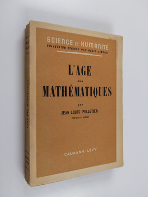 Jean-Louis Pelletier : L'age des mathematiques