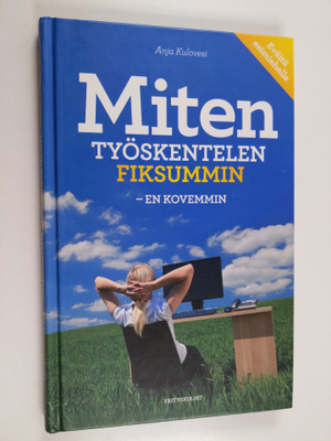 Anja Kulovesi : Miten työskentelen fiksummin, en kovemmin