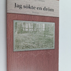 Catharina Östman : Jag sökte en dröm : roman - pikkukuva 1