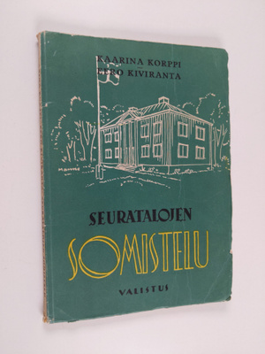 Eero Kiviranta ym. : Seuratalojen somistelu