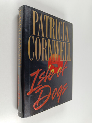 Patricia Daniels Cornwell : Isle of Dogs