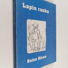 Reino Rinne : Lapin rauha : retkiä Lapissa kesällä 1946 - pikkukuva 1