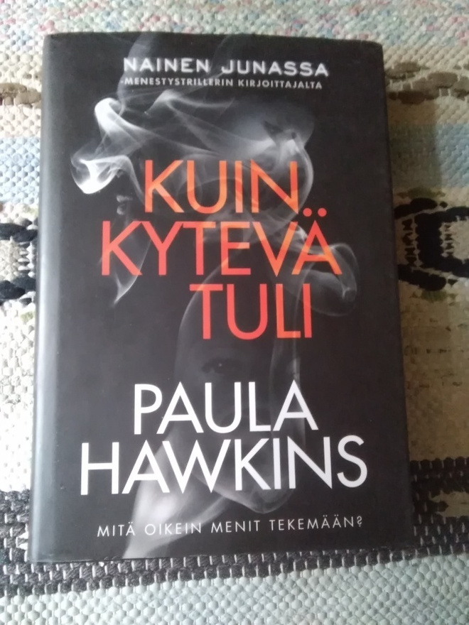 Paula Hawkins: Kuin kytevä tuli