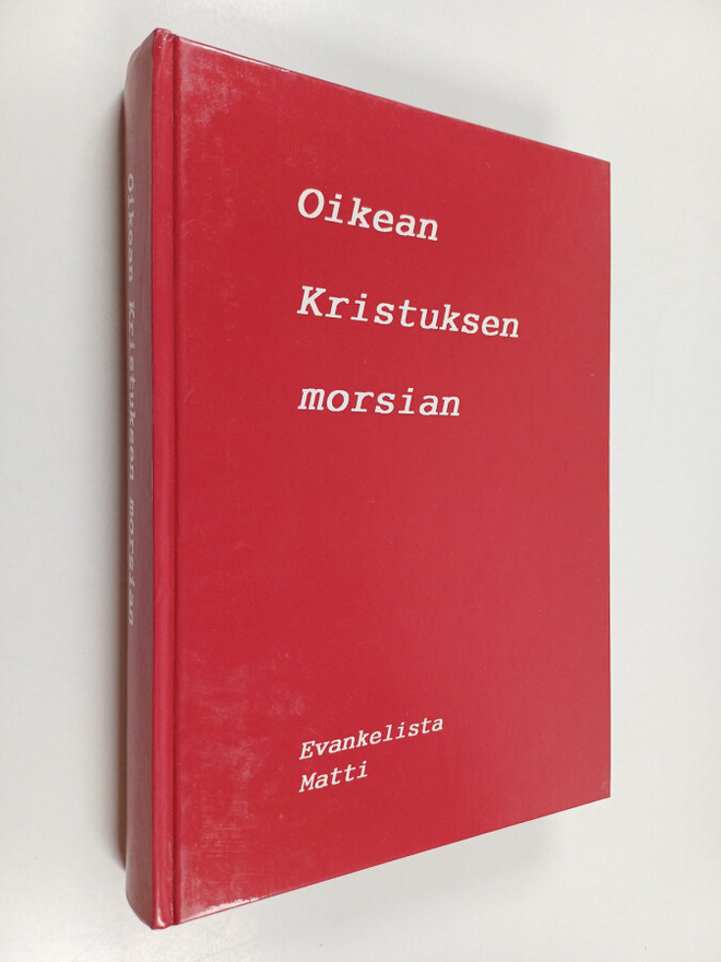 Matti Kankaansyrjä : Oikean Kristuksen morsian