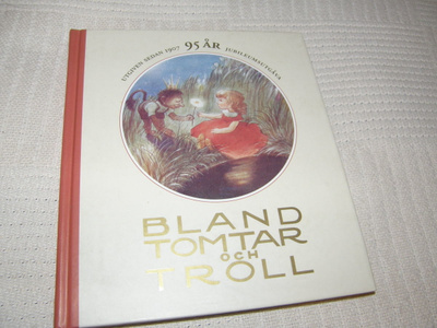 Bland tomtar och troll utgiven sedan 1907 95 år