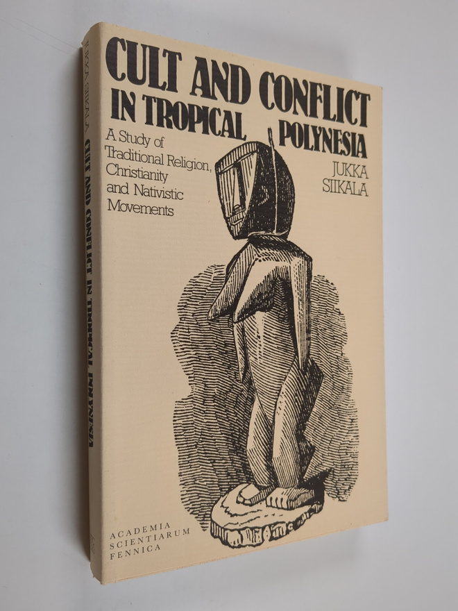 Jukka Siikala : Cult and conflict in tropical Polynesia :...