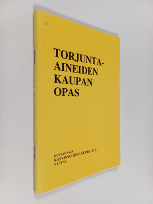 Torjunta-aineiden kaupan opas : Kasvinsuojelulaitoksen la...