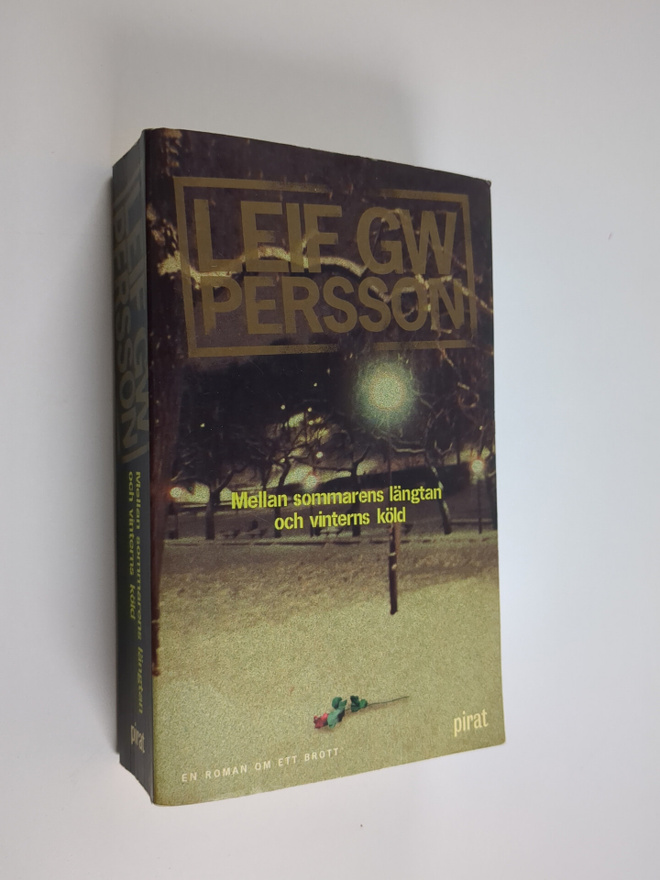 Leif G. W. Persson : Mellan sommarens längtan och vintern...