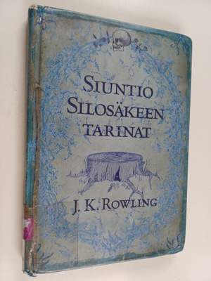 J. K Rowling : Siuntio Silosäkeen tarinat