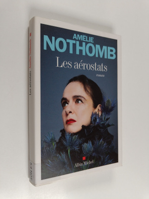 Amelie Nothomb : Les aerostats : roman