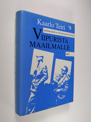 Kaarlo Tetri : Viipurista maailmalle : muistelmia elämäst...