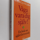Alan Loy McGinnis : Våga vara dig själv! - pikkukuva 1