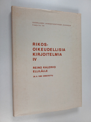 Rikosoikeudellisia kirjoitelmia 4 : Reino Kalervo Elliläl...